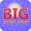 Big Must Jump
